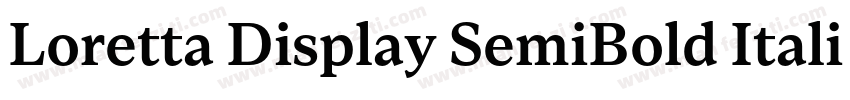 Loretta Display SemiBold Italic字体转换